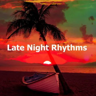 Late Night Rhythms by Lounge Cafe Ibiza Club