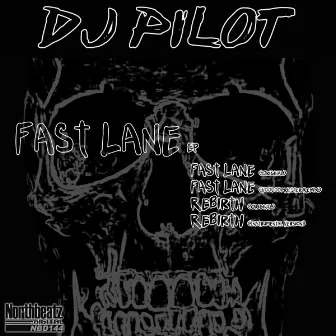 Fast Lane EP by DJ Pilot