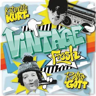 Vintage Fresh by KutMasta Kurt