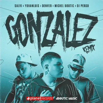 Gonzalez Remix by SALVI Y YOHANLUIS