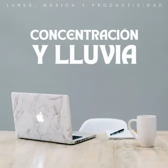 Concentración Y Lluvia: Lunes, Música Y Productividad by Concentracion Examenes