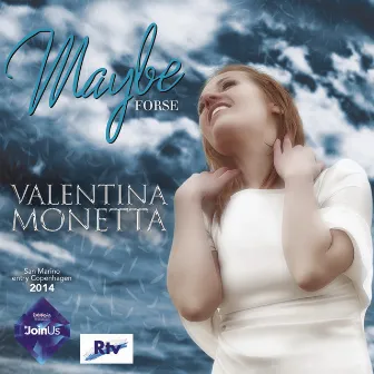 Maybe (Forse) by Valentina Monetta