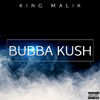 Bubba Kush by King Malik