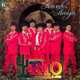 Amantes y Amigos by Conjunto Rio Grande