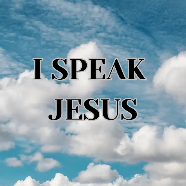 I Speak Jesus