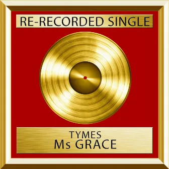 Ms Grace (Single) by The Tymes