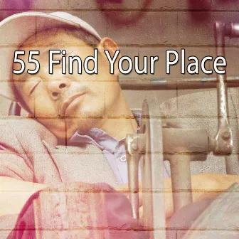 55 Find Your Place by Sleepy Sounds