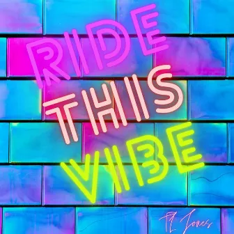 Ride This Vibe by TL Jones