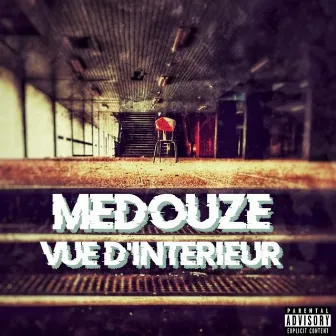 Vue d'interieur by Medouze