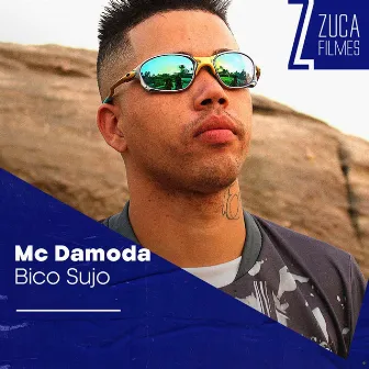 Bico Sujo by Mc Damoda