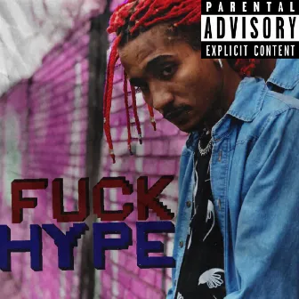 Fuck Hype by JovemCore