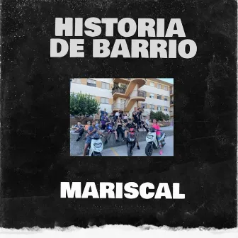 Historia de Barrio by Mariscal