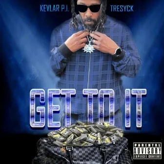 Get To It by Kevlar P.I.