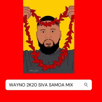 Siva Samoa 2K20 by Wayno