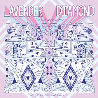 Open Your Heart by Lavender Diamond