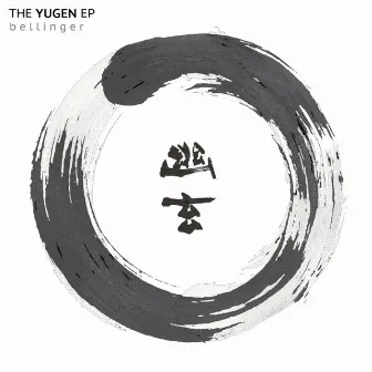 The Yugen (EP) by Bellinger