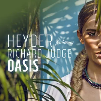 Oasis by Heyder