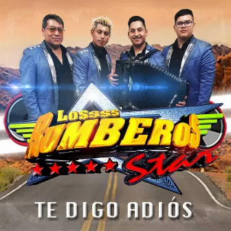 Te Digo Adios by Los Rumberos Star