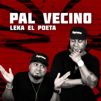 Pal Vecino by Leka el Poeta