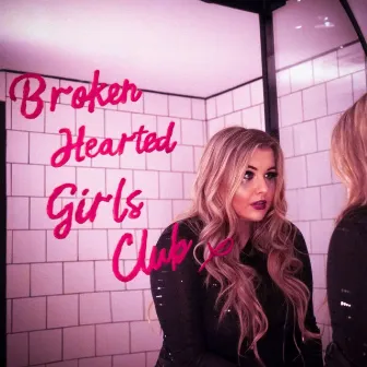 Broken Hearted Girls Club by Lauren Amour