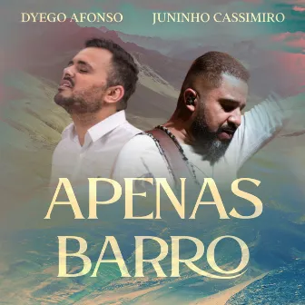 Apenas Barro by Dyego Afonso