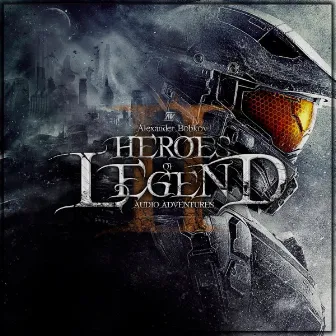 Heroes of Legend II (Сinematic Music) by Alexander Bobkov