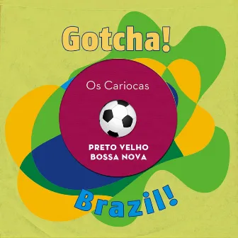 Preto Velho Bossa Nova (Brazil!) by Os Cariocas