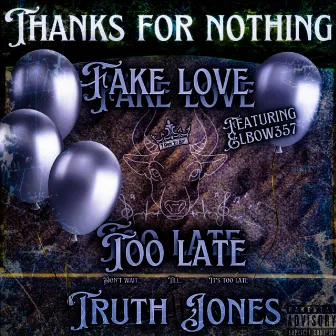 Thanks For Nothing by Truth Jones