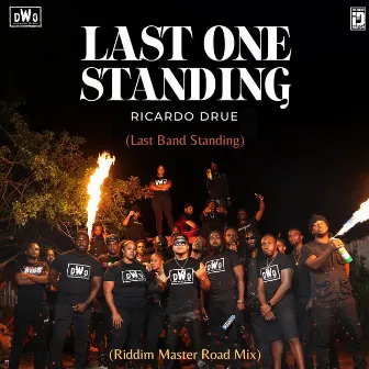 Last One Standing (Road Mix) by Dj Riddim Master