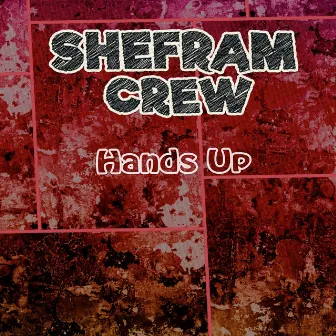 Hands Up by Shefram Crew