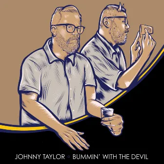 Bummin' with the Devil by Johnny Taylor