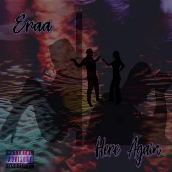 Here Again by Eraa