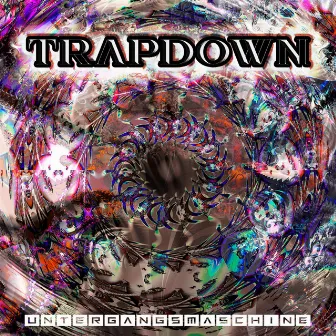 Trapdown by Untergangsmaschine