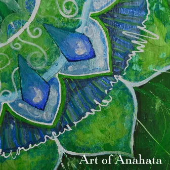 Art of Anahata: Heart Chakra Healing Music, Attract Love in All Forms, Stimulation & Activation, Powerful Vibration by Lisa Enney