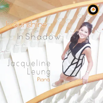 In Sunshine or In Shadow by Jacqueline Leung