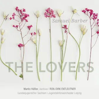 Samuel Barber: The Lovers, Op. 43 by Ron-Dirk Entleutner