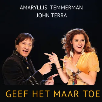 Geef Het Maar Toe by John Terra