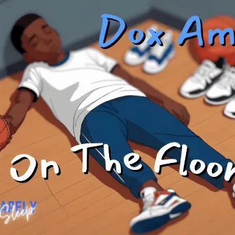 On The Floor by Dox Amil