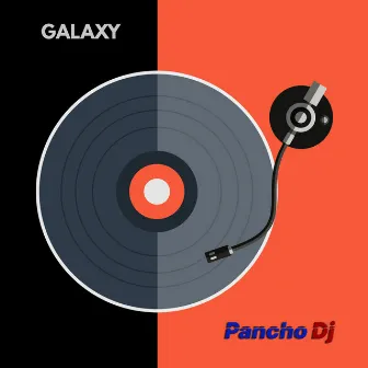 Galaxy (Radio Edit) by Pancho Dj