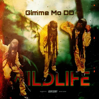 WILDLIFE by Gimme Mo DD