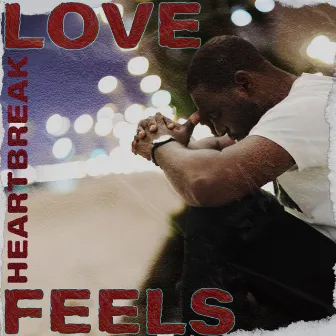 Love, Heartbreak & Feels by OneWay Flight