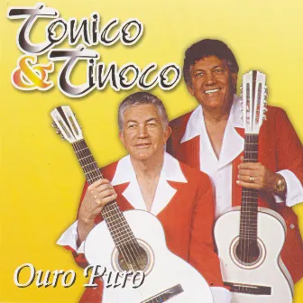 Ouro Puro by Tonico e Tinoco