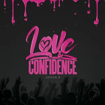 Love & Confidence by Jamila B.