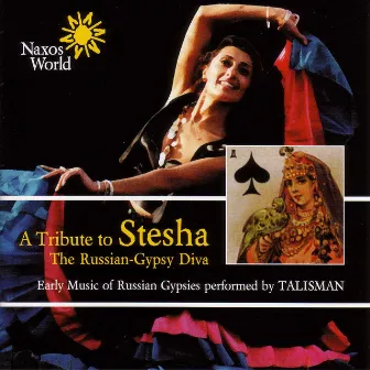 A Tribute To Stesha: Early Music of Russian Gypsies by Talisman