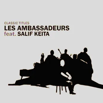 Classic titles by Les Ambassadeurs