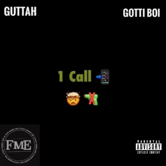 1 Call by Gotti Boi