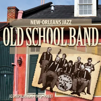 New-Orleans Jazz (Compilation 1970-1983) by Old School Band