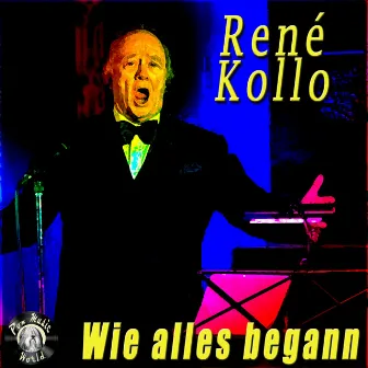 Wie alles begann by René Kollo