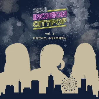 2022 INCHEON CITY POP Vol.1 by Masian Love