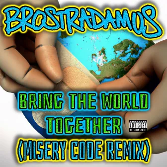 Bring The World Together (Misery Code Remix) by Unknown Artist